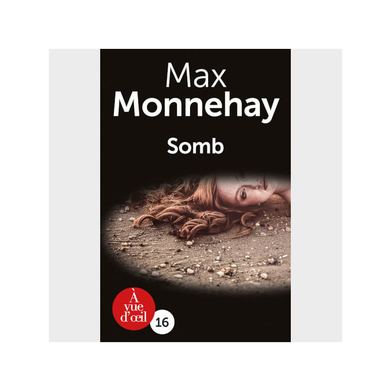 Livre à  gros caractères - Max Monnehay​​​​​​​ - Somb
