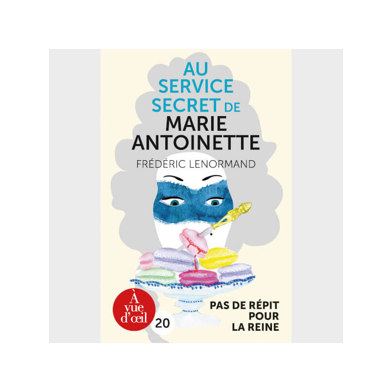 Livre à  gros caractères - Frédéric Lenormand - Au service secret de Marie-Antoinette : Pas de répit pour la reine
