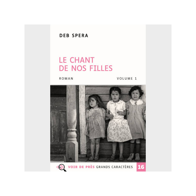 Livre à gros caractères - Spera, Deb - Le Chant de nos filles – 2 volumes