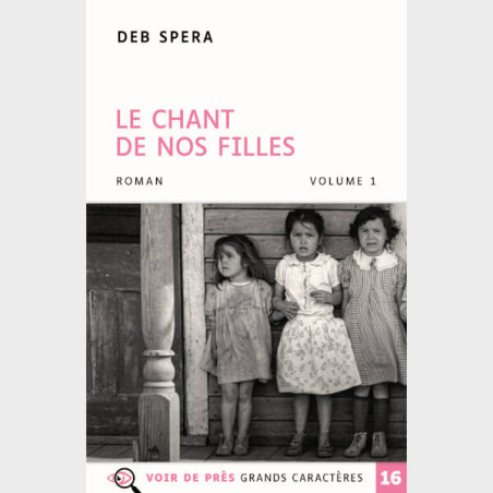 Livre à gros caractères - Spera, Deb - Le Chant de nos filles – 2 volumes