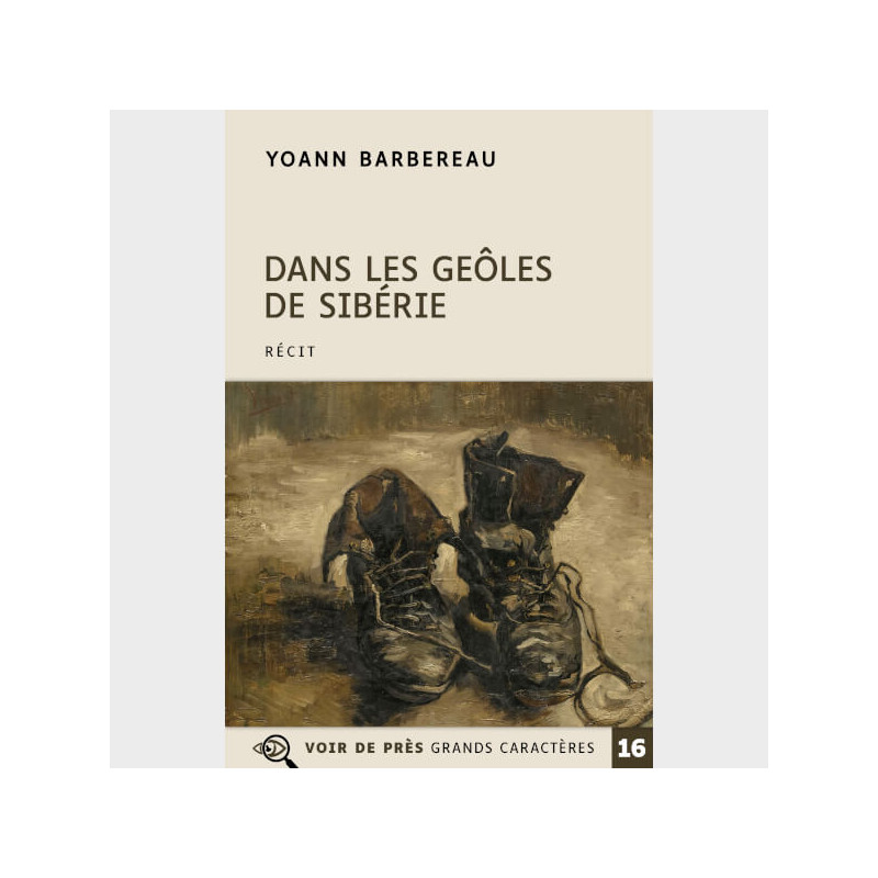 Livre à gros caractères - Barbereau, Yoann - Dans les geôles de Sibérie