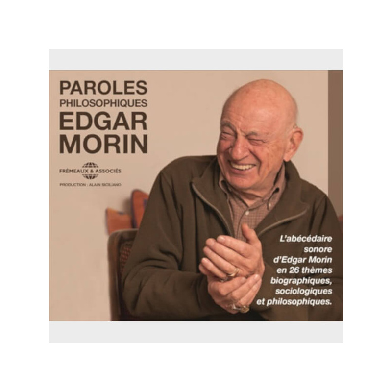 Livre audio - EDGAR MORIN - PAROLES PHILOSOPHIQUES