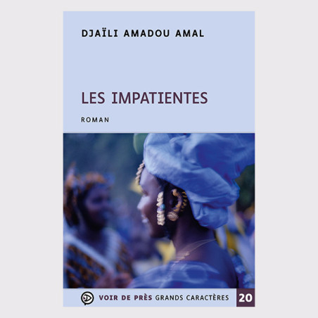 Livre à gros caractères - Les Impatientes - Djaïli Amadou Amal