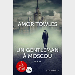 Livre gros caractères - Un gentleman à Moscou - Towles Amor