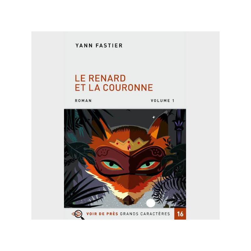 Livre à  gros caractères - Fastier Yann - Le Renard et la Couronne – 2 volumes