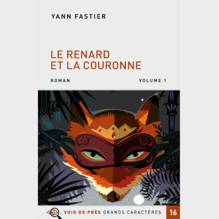 Livre à  gros caractères - Fastier Yann - Le Renard et la Couronne – 2 volumes