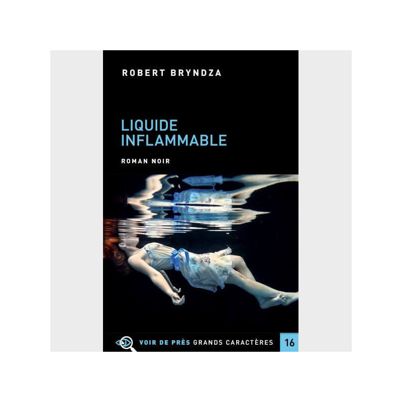 Livre à  gros caractères - Bryndza Robert - Liquide inflammable