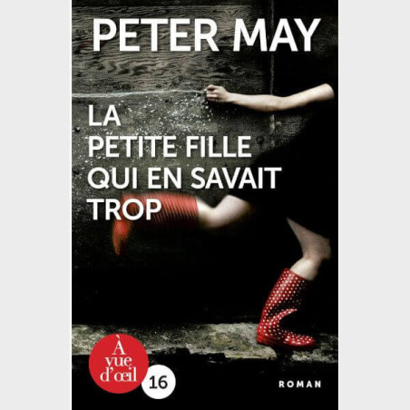Livre gros caractères - La Petite Fille qui en savait trop - May, Peter Livre gros caractères - La Petite Fille qui en savait trop - May, Peter