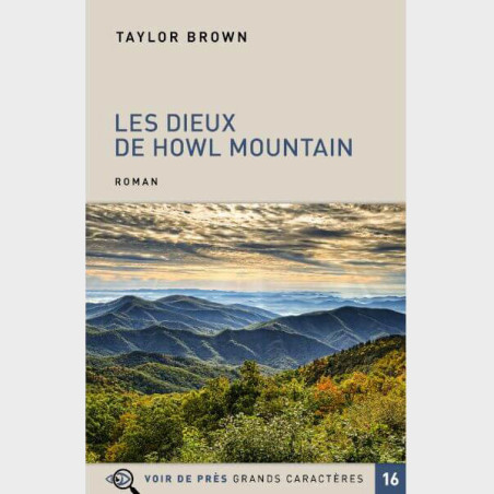 Livre à  gros caractères - Brown Taylor - Les Dieux de Howl Mountain