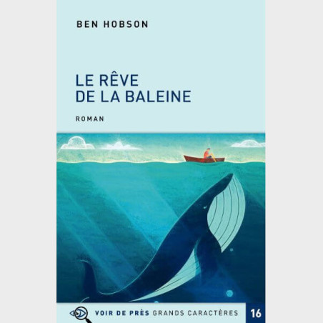 Livre à  gros caractères - Hobson Ben - Le Rêve de la baleine