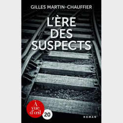 Livre gros caractères - L'Ère des suspects - Martin-Chauffier Gilles