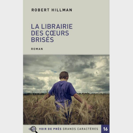 Livre à  gros caractères - Hillman Robert - La Librairie des cœurs brisés