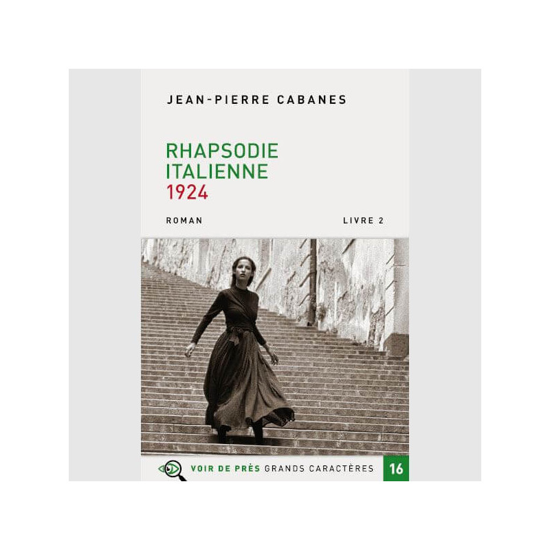 Livre à gros caractères - Cabanes Jean-Pierre - Rhapsodie italienne – Livre 2 – 1924