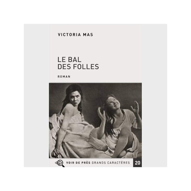 Livre à  gros caractères - Mas Victoria - Le Bal des folles