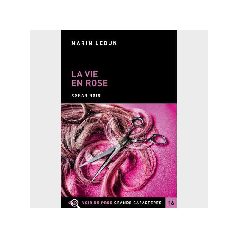 Livre à  gros caractères - Ledun Marin - La Vie en Rose