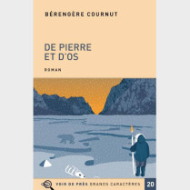 Livre à  gros caractères - Cournut Bérengère - De pierre et d'os