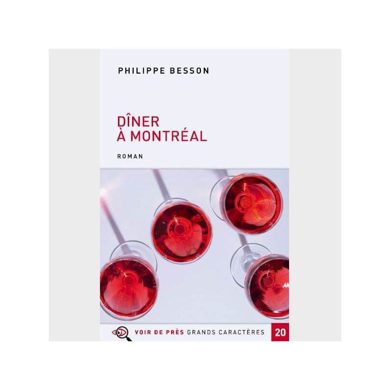 Livre à  gros caractères - Besson Philippe - Dîner à Montréal