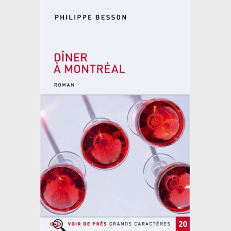 Livre à  gros caractères - Besson Philippe - Dîner à Montréal