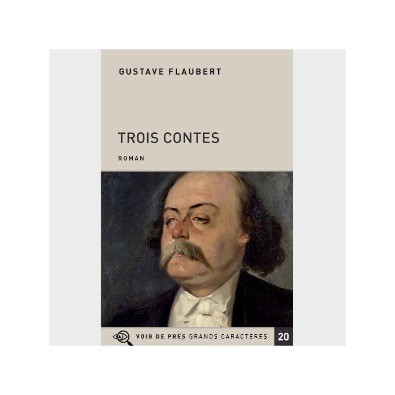 Livre à  gros caractères - Flaubert Gustave - Trois contes