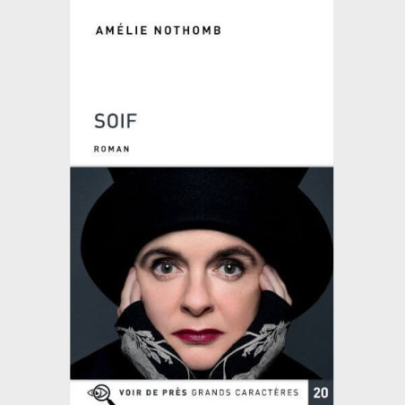 Livre à  gros caractères - Nothomb Amélie - Soif