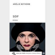 Livre à  gros caractères - Nothomb Amélie - Soif