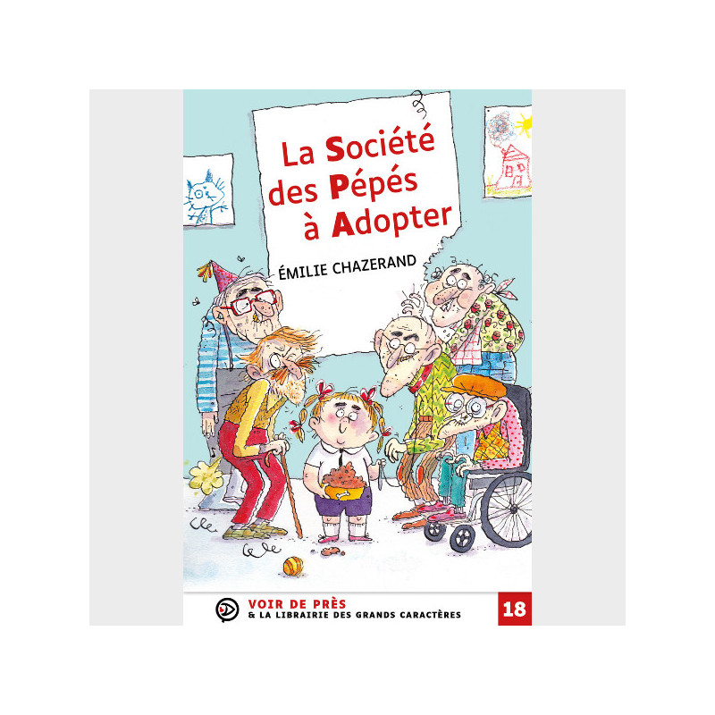 Livre gros caractères - La Société des Pépés à Adopter - Émilie Chazerand