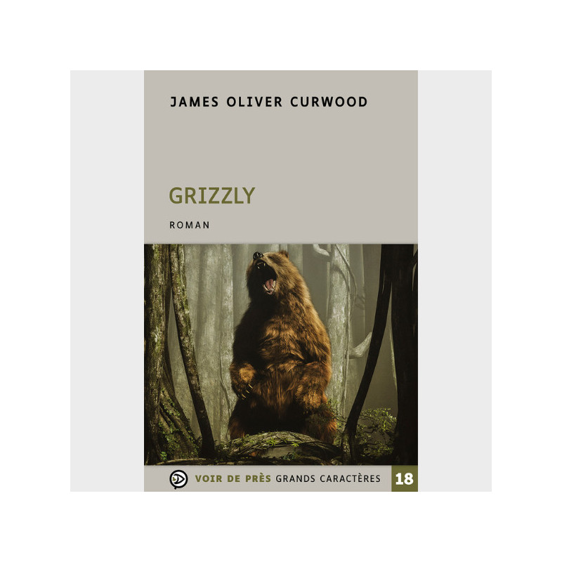 Livre gros caractères - Grizzly - Curwood James Oliver