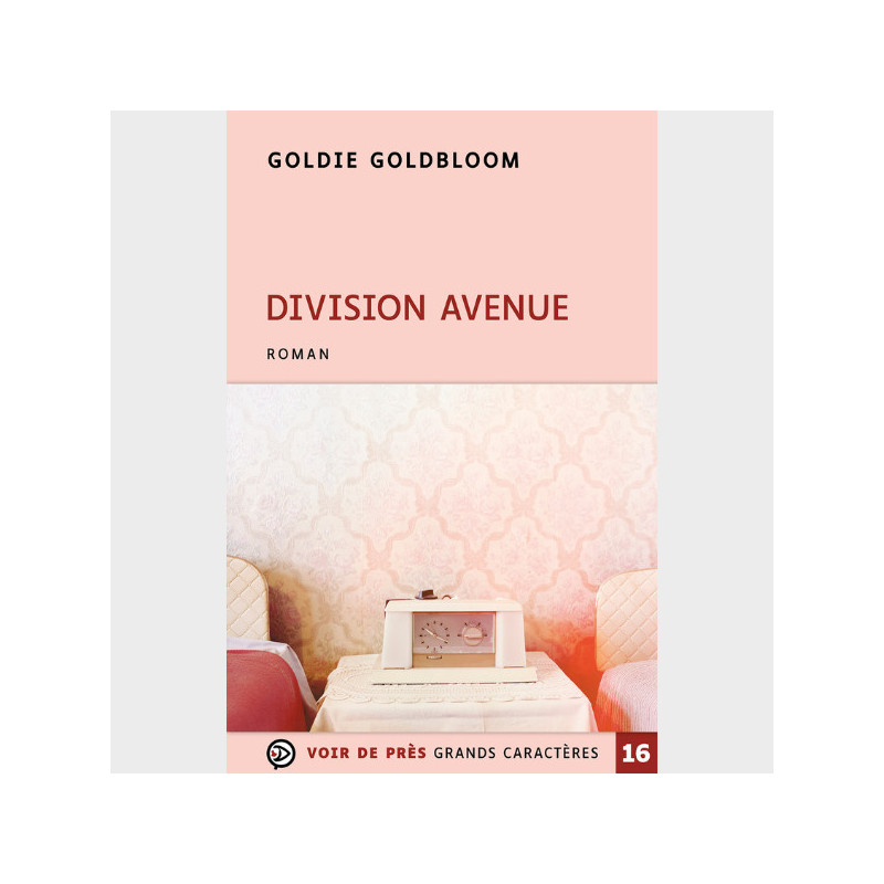 Livre gros caractères - Division Avenue - Goldbloom Goldie