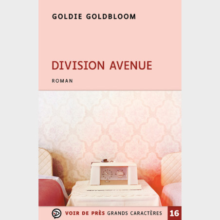 Livre gros caractères - Division Avenue - Goldbloom Goldie