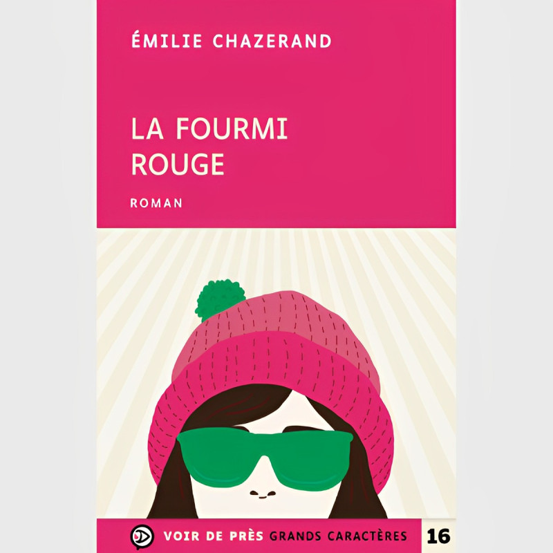 Livre gros caractères - La Fourmi rouge - Émilie Chazerand