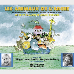 Livre Audio - Les animaux de l'arche - Allain BOUGRAIN DUBOURG