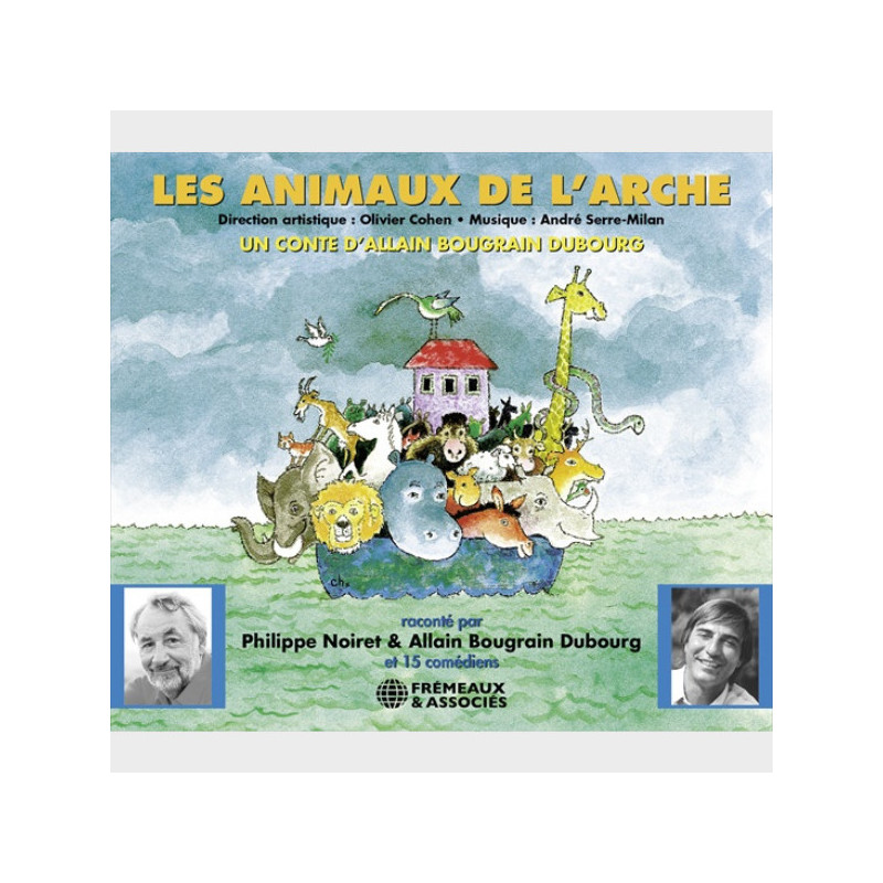 Livre Audio - Les animaux de l'arche - Allain BOUGRAIN DUBOURG