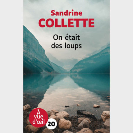 Livre gros caractères - On était des loups - Sandrine Collette