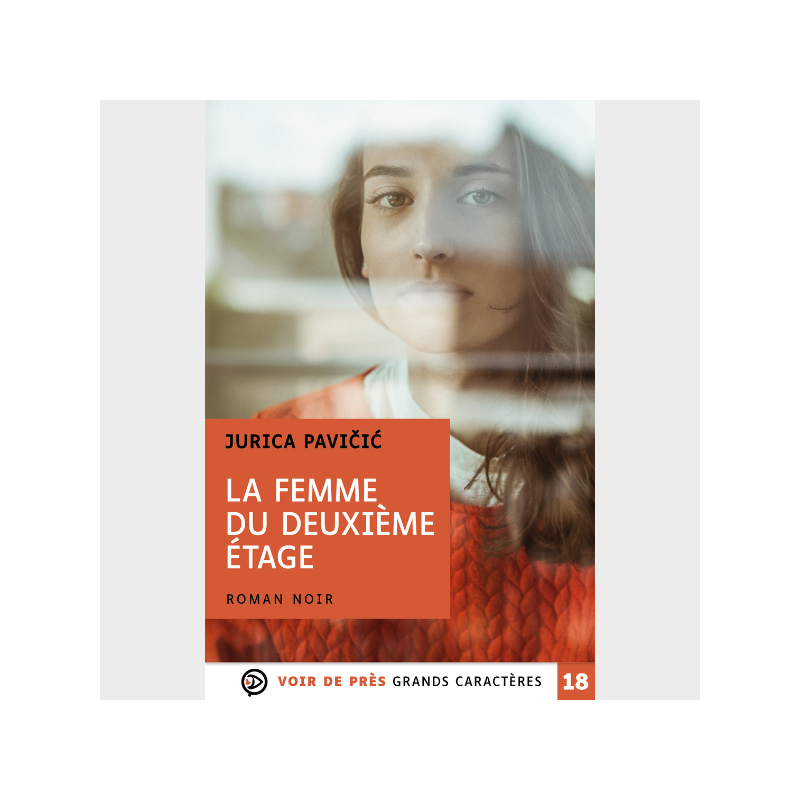 Livre gros caractères - La Femme du deuxième étage - Jurica Pavičić