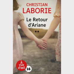 Livre gros caractères - Le Retour d'Ariane – Les Fiancés de l'été 2 - Christian Laborie