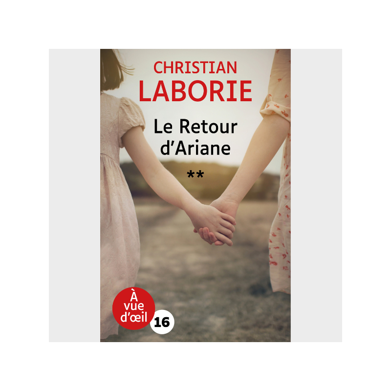 Livre gros caractères - Le Retour d'Ariane – Les Fiancés de l'été 2 - Christian Laborie