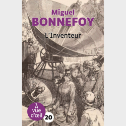 Livre gros caractères - L'Inventeur - Miguel Bonnefoy